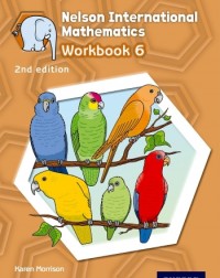 NELSON INTERNATIONAL MATHEMATICS WORKBOOK 6 (ISBN: 9781408519004) NELSON INTERNATIONAL MATHEMATICS WORKBOOK 6 (ISBN: 9781408519004)