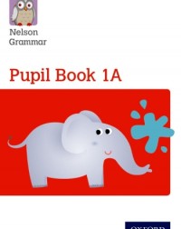 NELSON GRAMMAR PUPIL BOOK 1A SINGLE (ISBN: 9781408523872)