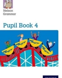 NELSON GRAMMAR PUPIL BOOK 4 SINGLE (ISBN: 9781408523919)