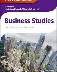 CAMBRIDGE INTERNATIONAL AS AND A LEVEL BUSINESS STUDIES REVISION GUIDE (ISBN: 9781444192032) CAMBRIDGE INTERNATIONAL AS AND A LEVEL BUSINESS STUDIES REVISION GUIDE (ISBN: 9781444192032)