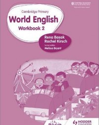 CAMBRIDGE PRIMARY WORLD ENGLISH : WORKBOOK STAGE 2: FOR ENGLISH 2ND LANGUAGE ( ISBN: 9781510467958)