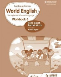 CAMBRIDGE PRIMARY WORLD ENGLISH : WORKBOOK STAGE 6: FOR ENGLISH 2ND LANGUAGE ( ISBN: 9781510467996)