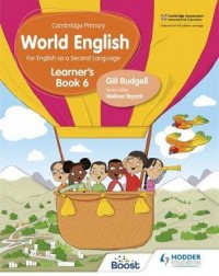 CAMBRIDGE PRIMARY WORLD ENGLISH LEARNER'S BOOK STAGE 6: FOR ENGLISH 2ND LANGUAGE ( ISBN: 9781510468092)