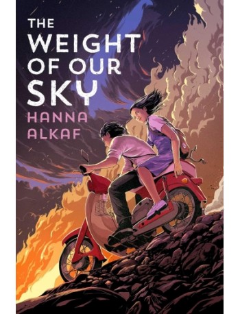THE WEIGHT OF OUR SKY BY HANNA ALKAF (ISBN: 9781534426092) THE WEIGHT OF OUR SKY BY HANNA ALKAF (ISBN: 9781534426092)