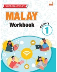 CAMBRIDGE PRIMARY MALAY WORKBOOK 1 (ISBN: 9781781873090)