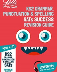KS2 ENGLISH GRAMMAR, PUNCTUATION AND SPELLING REVISION GUIDE(ISBN:9781844199259)