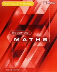 ESSENTIAL MATHS 9 HIGHER HOMEWORK BOOK (ISBN: 9781906622411)