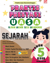 Praktis Prestasi UASA Sejarah Tahun 5 (ISBN: 9786294701632)