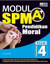 MODUL A+SPM PENDIDIKAN MORAL T4 2023 (ISBN: 9786297502250)