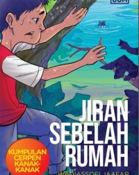 KUMPULAN CERPEN KANAK-KANAK: JIRAN SEBELAH RUMAH (ISBN: 9789670031255) KUMPULAN CERPEN KANAK-KANAK: JIRAN SEBELAH RUMAH (ISBN: 9789670031255)