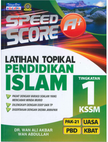 SPEED SCORE A+ LATIHAN TOPIKAL PENDIDIKAN ISLAM TINGKATAN 1 (UASA) NEW (ISBN: 9789673888498)