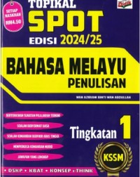 TOPIKAL SPOT BAHASA MELAYU PENULISAN TINGKATAN 1 (ISBN: 9789674707989)