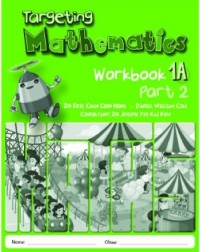 TARGETING MATHEMATICS WORKBOOK 1A PART 2 (ISBN: 9789814250894)