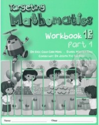 TARGETING MATHEMATICS WORKBOOK 1B PART 1 (ISBN: 9789814250900)
