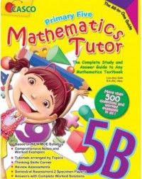 PRIMARY FIVE MATHEMATICS TUTOR 5B (ISBN: 9789814783224)