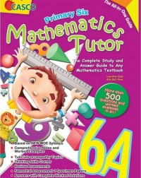 PRIMARY SIX MATHEMATICS TUTOR 2ED 6A (ISBN: 9789814783705)