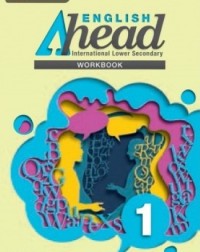 ENGLISH AHEAD SECONDARY WORKBOOK 1 - INTERNATIONAL (ISBN: 9789814823944)