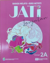 HIGHER MALAY LANGUAGE FOR SECONDARY SCHOOLS (HMLSS) (JATI) ACTIVITY 2A (ISBN: 9789814988537)