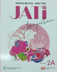 HIGHER MALAY LANGUAGE FOR SECONDARY SCHOOLS (HMLSS) (JATI) TEXTBOOK 2A (ISBN: 9789814988544)