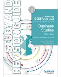 CAMBRIDGE IGCSE AND O LEVEL BUSINESS STUDIES STUDY AND REVISION GUIDE 3RD EDITION (ISBN: 9781510421264) CAMBRIDGE IGCSE AND O LEVEL BUSINESS STUDIES STUDY AND REVISION GUIDE 3RD EDITION (ISBN: 9781510421264)