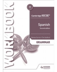CAMBRIDGE IGCSE SPANISH GRAMMAR WORKBOOK SECOND EDITION (ISBN: 9781510448070)
