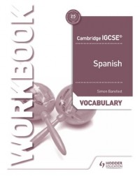 CAMBRIDGE IGCSE SPANISH VOCABULARY WORKBOOK (ISBN: 9781510448094)