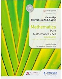 CAMBRIDGE INTERNATIONAL AS & A LEVEL MATHEMATICS PURE MATHEMATICS 2 AND 3 SECOND EDITION (ISBN: 9781510421738)