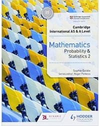 CAMBRIDGE INTERNATIONAL AS & A LEVEL MATHEMATICS PROBABILITY & STATISTICS 2 (ISBN: 9781510421776)