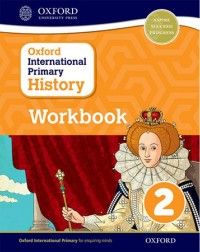 OXFORD INTERNATIONAL PRIMARY HISTORY: WORKBOOK 2 (ISBN: 9780198418160)