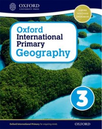 OXFORD INTERNATIONAL PRIMARY GEOGRAPHY: STUDENT BOOK 3 (ISBN:9780198310051)