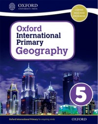 OXFORD INTERNATIONAL PRIMARY GEOGRAPHY: STUDENT BOOK 5 (ISBN:9780198310075)