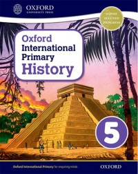 OXFORD INTERNATIONAL PRIMARY HISTORY: STUDENT BOOK 5 (ISBN:9780198418139)
