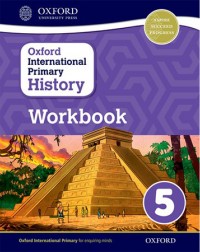 OXFORD INTERNATIONAL PRIMARY HISTORY: WORKBOOK 5 (ISBN:9780198418191)