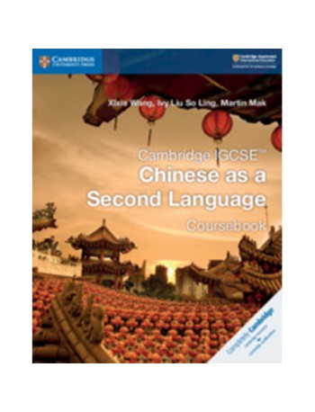 CAMBRIDGE IGCSE CHINESE AS A SECOND LANGUAGE COURSEBOOK (ISBN: 9781108438957) CAMBRIDGE IGCSE CHINESE AS A SECOND LANGUAGE COURSEBOOK (ISBN: 9781108438957)