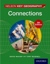 NELSON KEY GEOGRAPHY CONNECTIONS STUDENT BOOK (ISBN: 9781408523179)