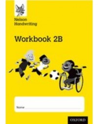 NELSON HANDWRITING WORKBOOK 2B (ISBN: 9780198368700) NELSON HANDWRITING WORKBOOK 2B (ISBN: 9780198368700)
