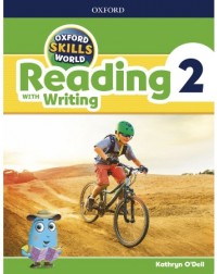OXFORD SKILLS WORLD LEVEL 2 READING WITH WRITING STUDENT BOOK (ISBN: 9780194113489)