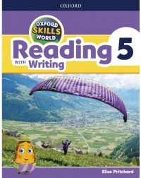 OXFORD SKILLS WORLD LEVEL 5 READING WITH WRITING STUDENT BOOK (ISBN: 9780194113540)
