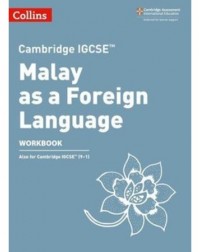 COLLINS CAMBRIDGE IGCSE MALAY AS A FOREIGN LANGUAGE 2ND EDITION WORKBOOK (ISBN: 9780008364472)