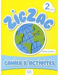 ZIGZAG 2 A1.2: CAHIER D' ACTIVITES (FRENCH EDITION) (ISBN: 9782090383904)