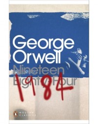 NINETEEN EIGHTY FOUR GEORGE ORWELL (PENGUIN MODERN CLASSICS) (ISBN: 9780141187761)