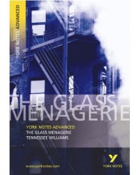 THE GLASS MENAGERIE (YORK NOTES ADVANCED) TENNESSEE WILLIAMS (ISBN: 9780582772311)