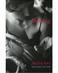 DARLING: NEW AND SELECTED POEMS BY JACKIE KAY (ISBN: 9781852247775)
