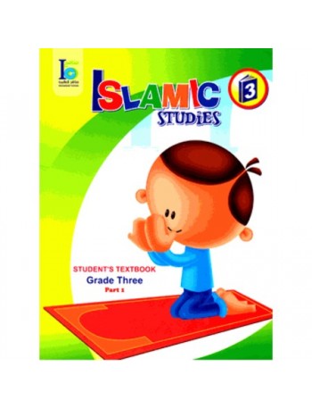 ICO ISLAMIC STUDIES TEXTBOOK GRADE 3, PART 1 (ISBN: 9789960968155)