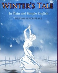 THE WINTER'S TALE IN PLAIN AND SIMPLE ENGLISH (ISBN: 9781478223238)