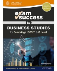 EXAM SUCCESS IN BUSINESS STUDIES FOR CAMBRIDGE IGCSE & O LEVEL (ISBN: 9780198444725)