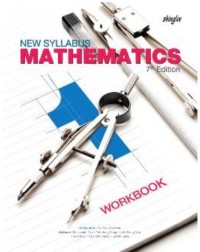 NEW SYLLABUS MATHEMATICS 1: WORKBOOK 7TH EDITION (ISBN: 9789812882318)