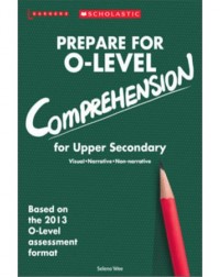 PREPARE FOR 'O' LEVEL COMPREHENSION UPPER SECONDARY (ISBN: 9789814399500)