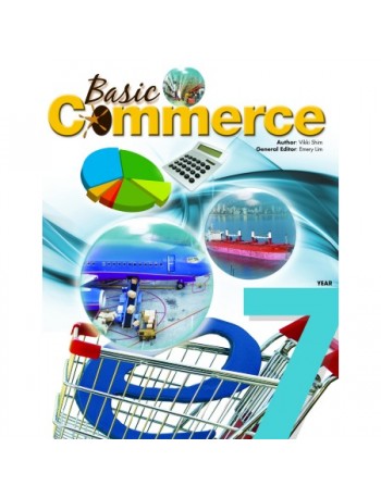 BASIC COMMERCE YEAR 7 TEXTBOOK (ISBN: 9789814249744) BASIC COMMERCE YEAR 7 TEXTBOOK (ISBN: 9789814249744)