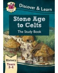 DISCOVER & LEARN: HISTORY STONE AGE TO CELTS STUDY BOOK YEAR 3 & 4 (ISBN: 9781782941958)